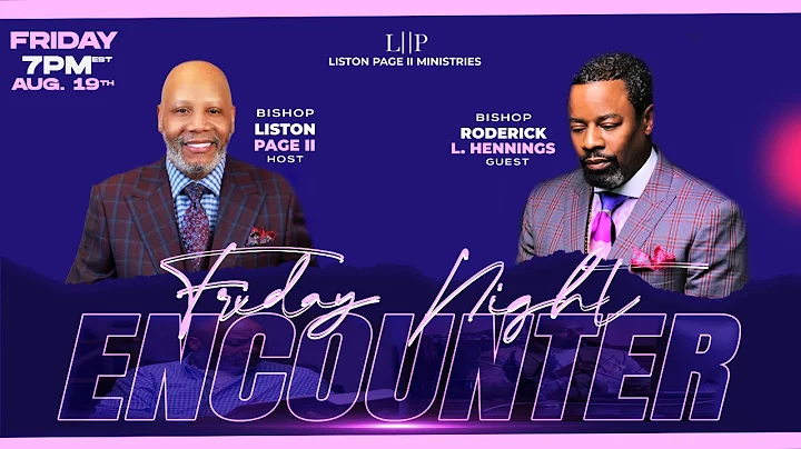 Dr. Liston Page Jr. | Friday Night ENCOUNTER| @7pm...