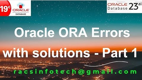 Different types of Oracle ORA Errors and Solutions  part-1