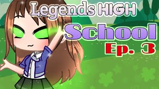 Ep.3 Legends High School || Gacha Club Series