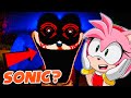 SONIC is acting wEiRd? - Amy Plays SONIC.EYX 