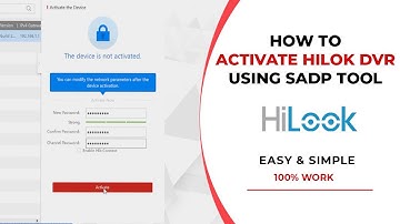 How to activate hilook dvr using sadp tool