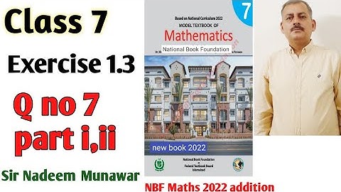 Maths class 7 Exercise 1.3 Q no 7 part i , ii , Ex 1.3 NBF Maths | federal  board Sir Nadeem Munawar