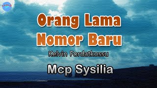 Orang Lama Nomor Baru - Mcp Sysilia | lirik Lagu Indonesia, Ambon  ~ paling sayang mangarti beta