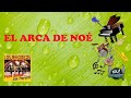 El Arca De Noé - Los Melódicos (Letra)