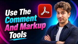 How To Use The Comment And Markup Tools In Adobe Acrobat [2026 Guide]