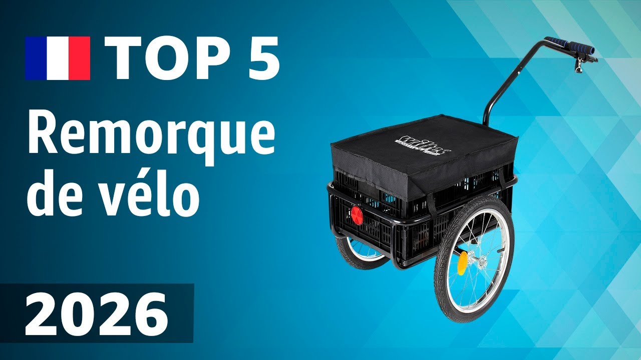 TOP—5. Meilleure remorque de vélo. Test & Comparatif 2026