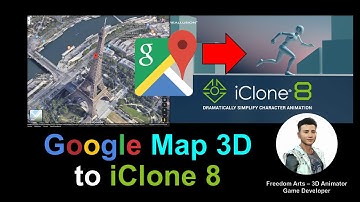 Google Map 3D to iClone 8 - Full Tutorial