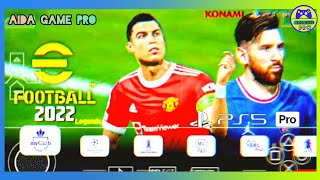 NEW eFOOTBALL PES 2022 PPSSPP MODNGLISH VERSION LATEST TRANSFERTS NEWUP DATE FACES & BEST GRAPHICS