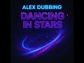 Alex Dubbing - Dancing in Stars