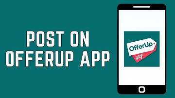 How To Post On OfferUp App 2024 - Full Guide