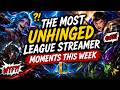 The Most UNHINGED League Streamer Moments This Week