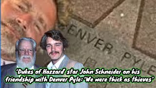 ‘Dukes of Hazzard’ star John Schneider on his friendship with Denver Pyle