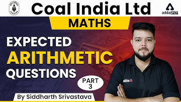 COAL INDIA LIMITED | MATHS | Expected Arithmetic Questions Part 3  | By Siddharth Srivastava
