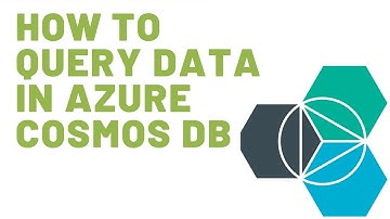 HOW TO QUERY DATA IN AZURE COSMOS DB
