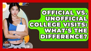 Official Vs. Unofficial College Visits: What's The Difference? - Student Athlete Central