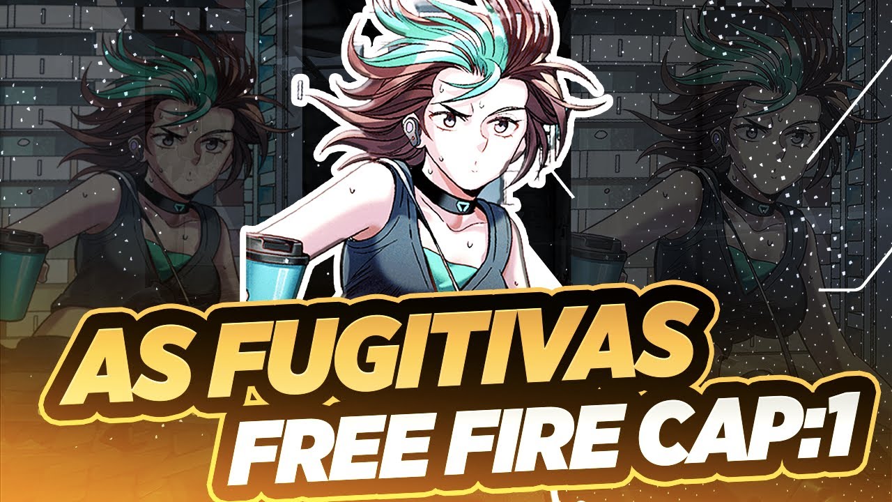 FREE FIRE UMA HISTÓRIA DE STEFFIE E MOCO AS FUGITIVAS HQ COMICS