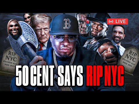 50 CENT SAY S REST IN PEACE TO NEW YORK AFTER ZOHRON MAMDANI MAJOR WIN