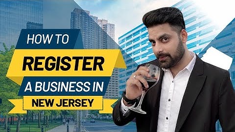 How to Register a Business in New Jersey: A Step by Step Guide