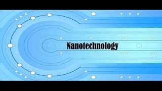NANO TECHNOLOGY