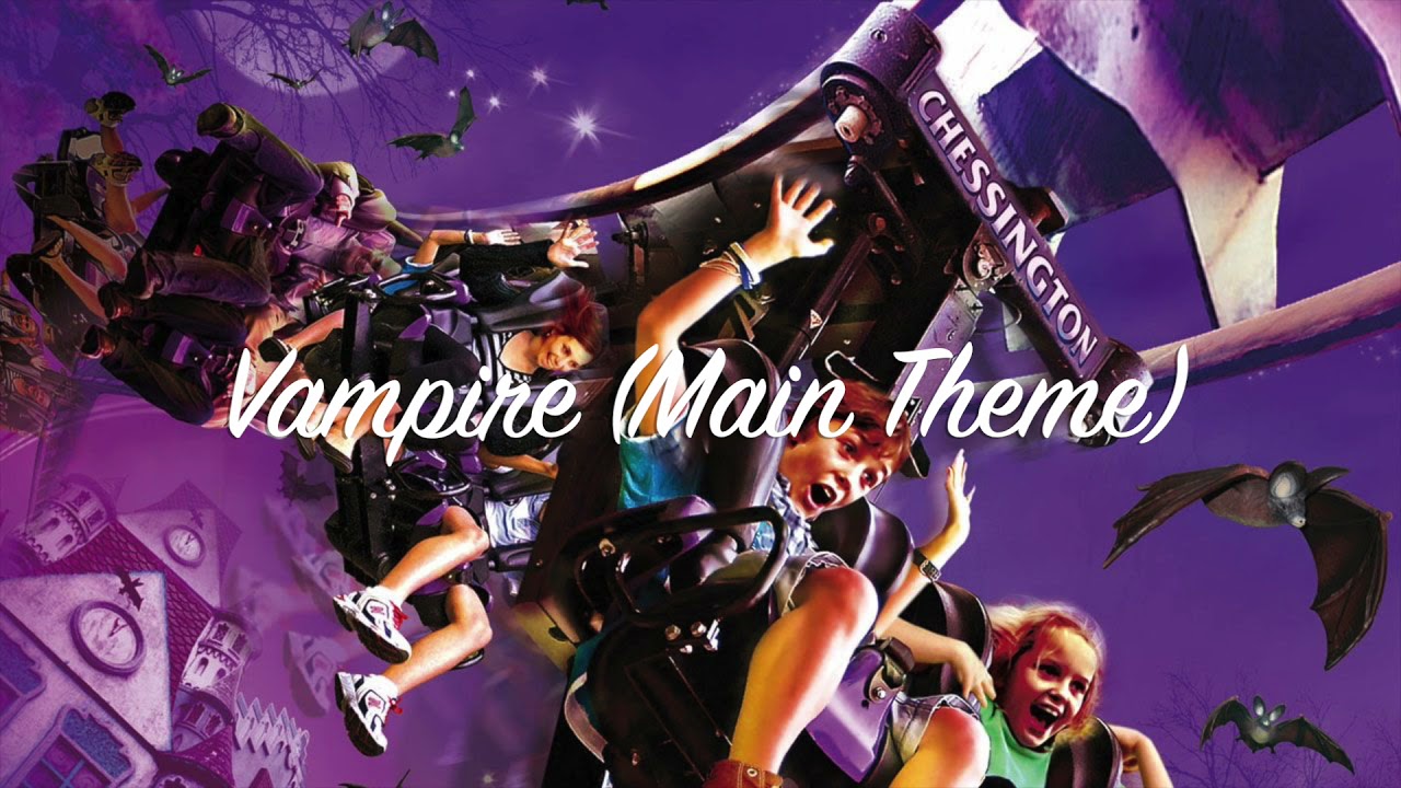 Vampire Soundtrack (Main Theme) - Chessington World of Adventures Resort