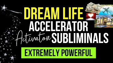 Dream Life Accelerator Subliminal |  Your Goals + Dreams Will Become Automatic #subliminal