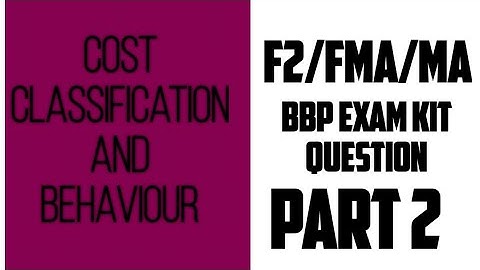 Cost Classification And Behaviour || F2 BBP Kit || Solotion Part 2