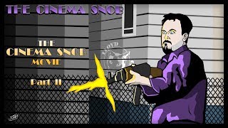 The Cinema Snob Movie (Part 2) - The Cinema Snob
