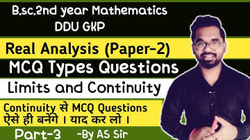Limits and Continuity | Real Analysis | MCQ Types Questions | B.sc.2nd year Math | ddu gkp | Part-3