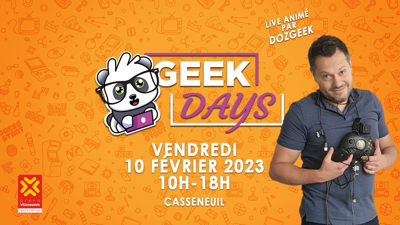 Salon GEEK DAYS à Casseneuil Edition 2023 - (LIVE du vendredi 10/02/2023)