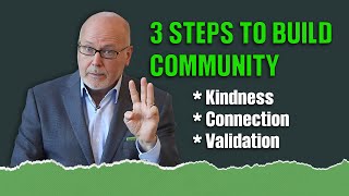 Building a Positive Community: 3 Key Steps for Meaningful Impact | John Chappelear Advice