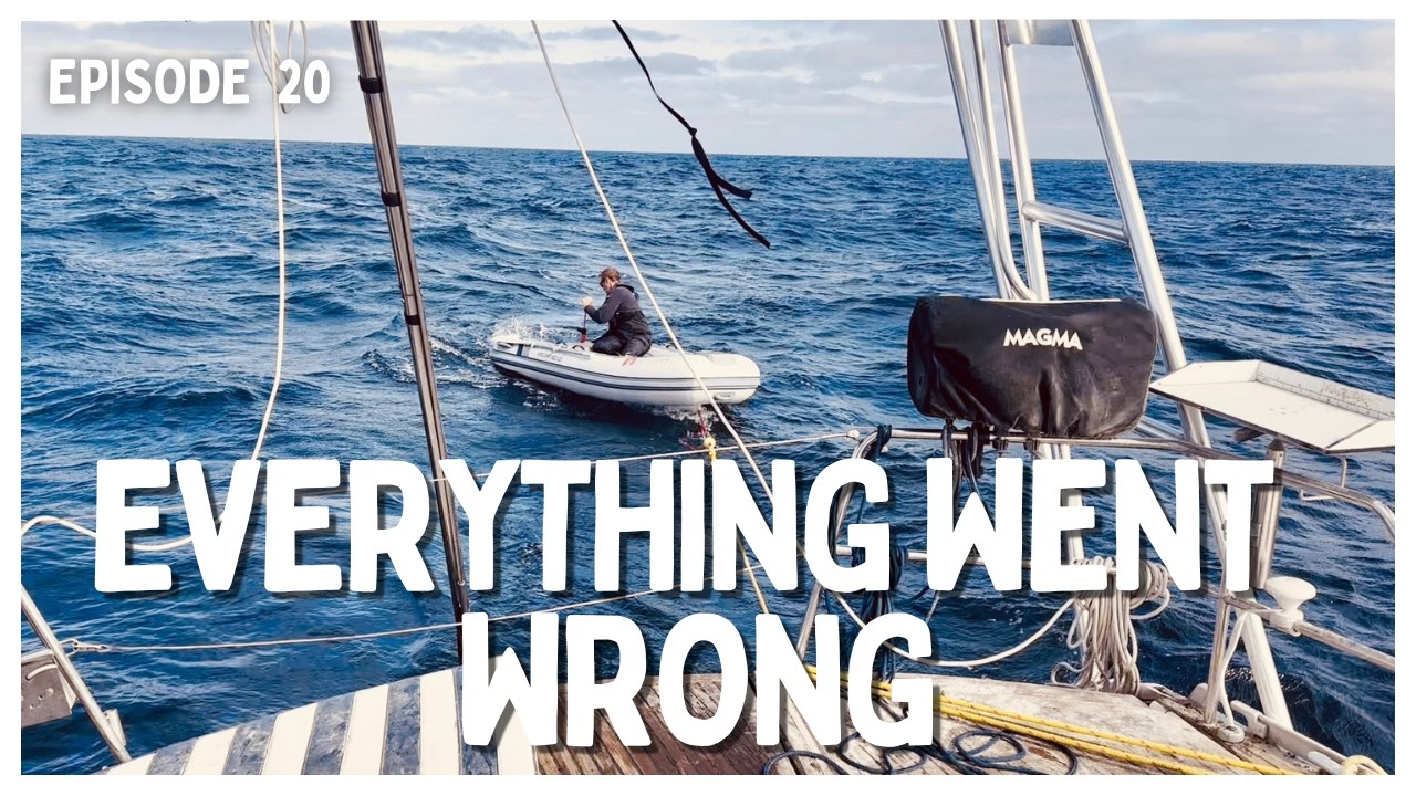 [Ep 20] The Sail of “Lessons Learned” & An Unexpected Detour | Ensenada to San Quintin