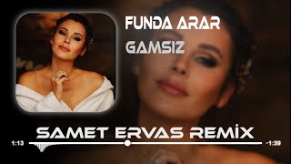 Funda Arar - Gamsız (Samet Ervas Remix) Resimi