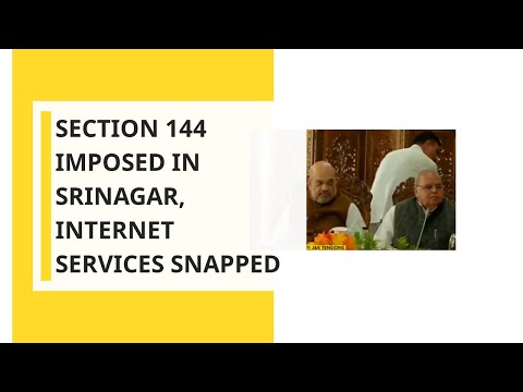 breaking:-section-144-imposed-in-srinagar,-internet-services-snapped