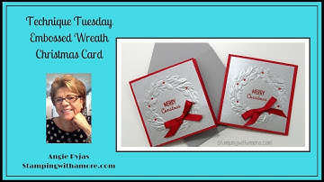 Technique Tuesday Embossed Wreath Christmas Card