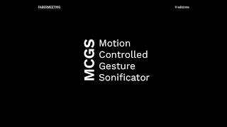 MCGS - Motion Controlled Gesture Sonification