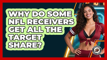 Why Do Some NFL Receivers Get All The Target Share? - Gridiron Data Digest