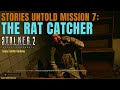 STALKER 2 The Rat Catcher Mission Walkthrough Guide | Stories Untold #stalker2