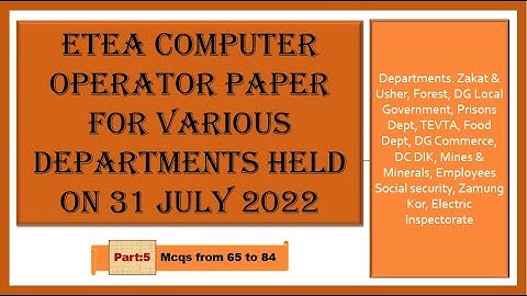 ETEA Computer Operator  Paper  held on 31 07 2022 for various department in KPK  part   05