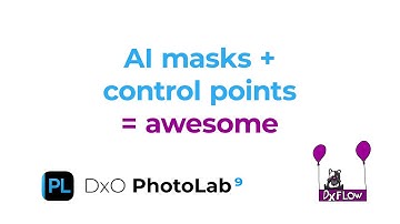 DxO PhotoLab 9: Combine AI Masks & Control Points
