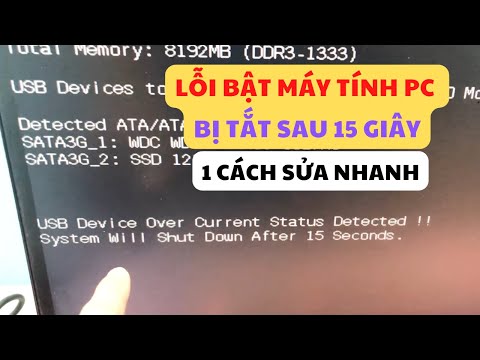 Sửa Nhanh Lỗi Bật Máy Tính Báo USB Device Over Current Status Shut Down After 15 Seconds Tắt Sau 15s