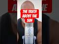 The Truth About the Sun: Beyond Its Negative Reputation #shorts