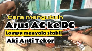 How to Change AC Current to DC Satria fu/FL Anti Battery Deficiency