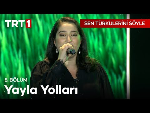 Yayla Yolları - Sen Türkülerini Söyle 8. Bölüm