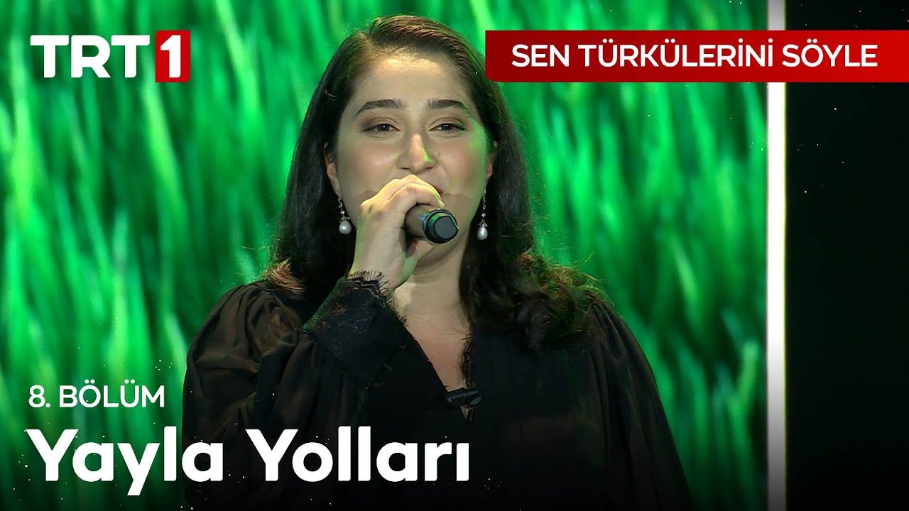 Yayla Yolları - Sen Türkülerini Söyle 8. Bölüm