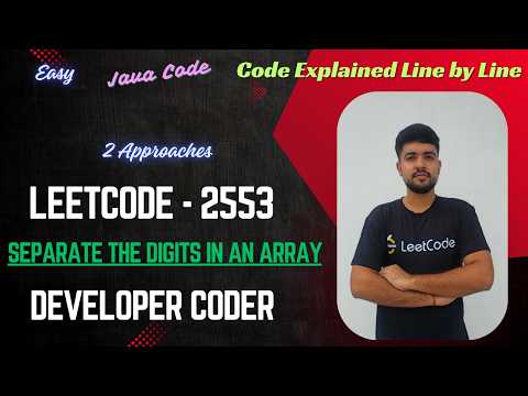 Separate the Digits in an Array LeetCode 2553 2 Approaches Java Code Developer Coder