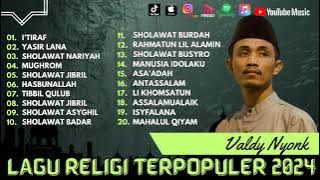 Valdy Nyonk - Al I'Tirof - Yasir Lana - Mughrom | Sholawat Terbaru 2024