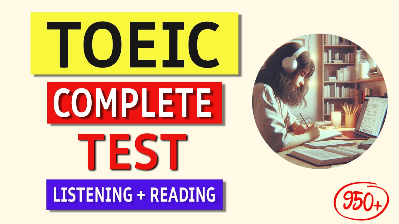 TOEIC Full Practice Test 2024 | Listening & Reading with Answers