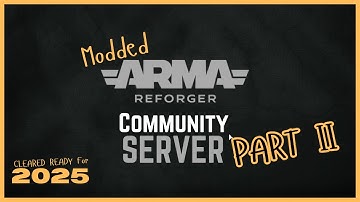 Part 2: How to Make Modded Reforger PVE Server Tutorial for 2025 and Beyond