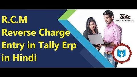 Reverse Charge Entry In Tally Erp 9 ||
