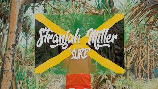 Stranjah Miller - Sure - Clip officiel